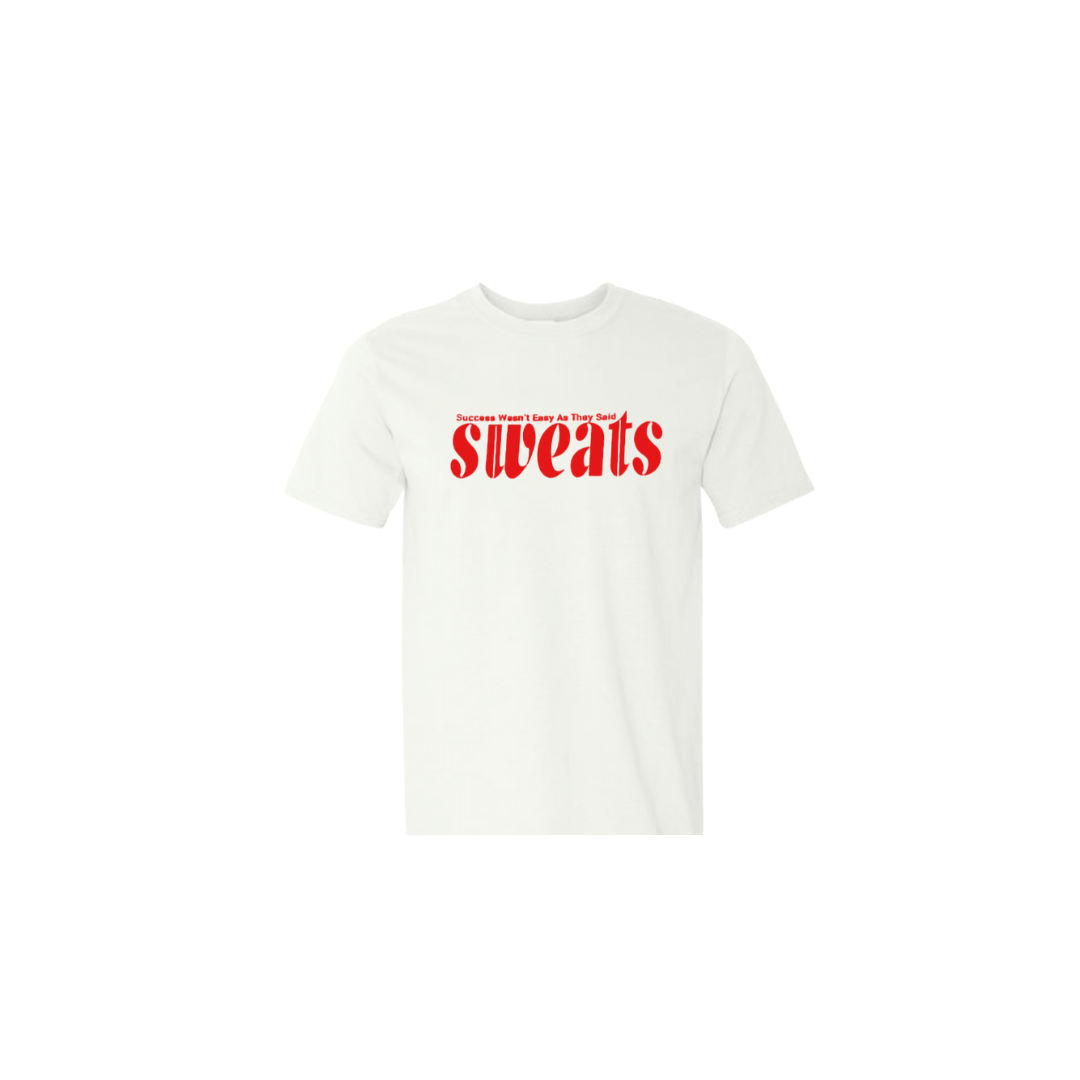 “Front of White × Red Sweats Original T-Shirt – Success Wasn’t Easy As They Said”