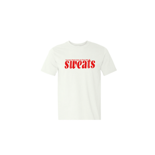 “Front of White × Red Sweats Original T-Shirt – Success Wasn’t Easy As They Said”