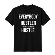 Everybody A Hustler T-shirt - Black