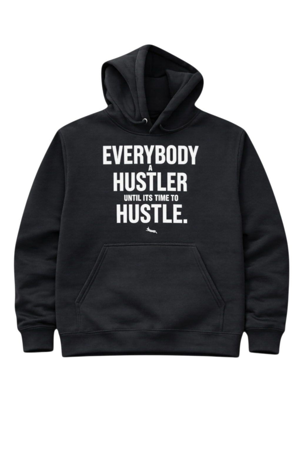 Everybody A Hustler Hoodie